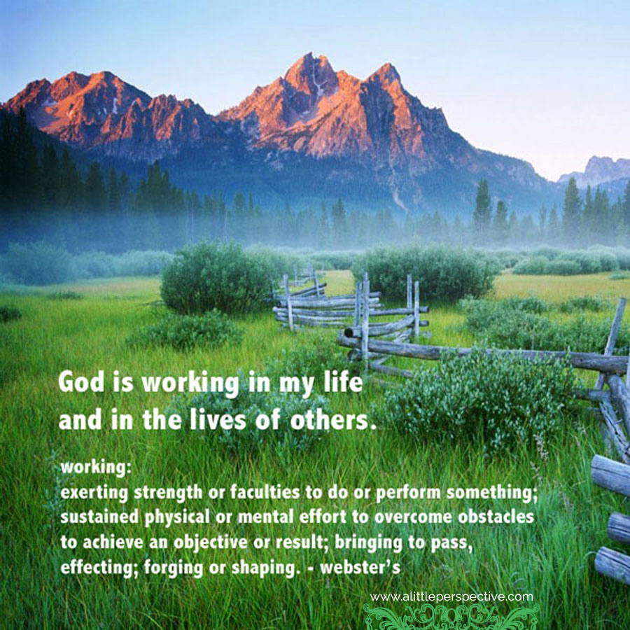 God is working in my life | scripture pictures at alittleperspective.com