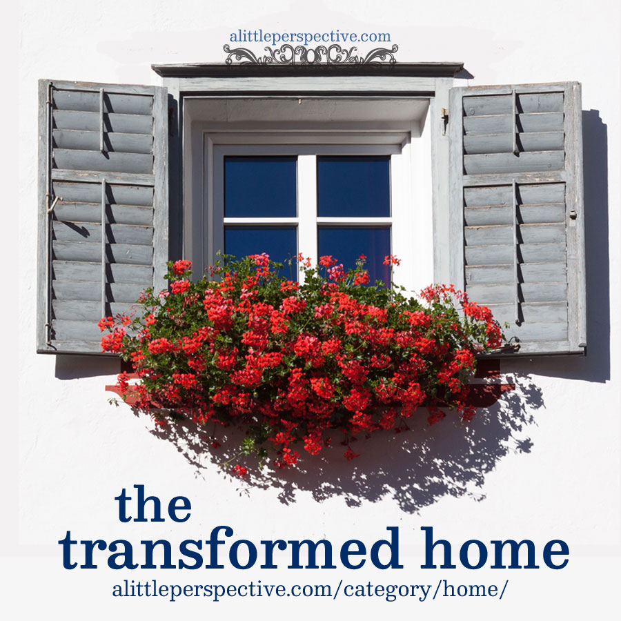 Transformed Home | alittleperspective.com