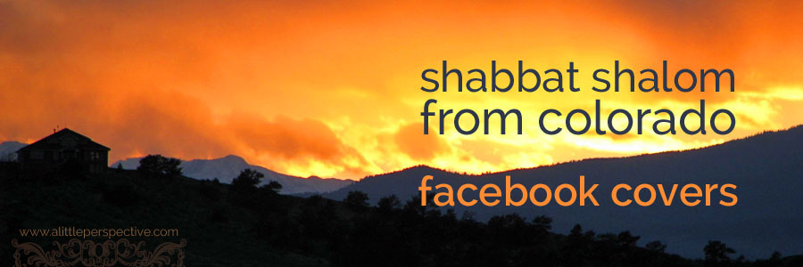 shabbat shalom from colorado facebook covers | a little perspective