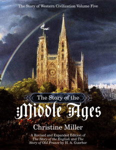 The Story of the Middle Ages by Christine Miller | biblical homeschooling at alittleperspective.com