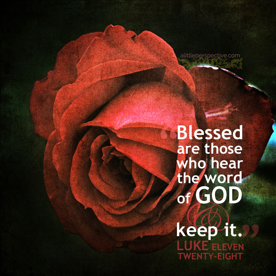 Luk 11:28 | scripture pictures at alittleperspective.com