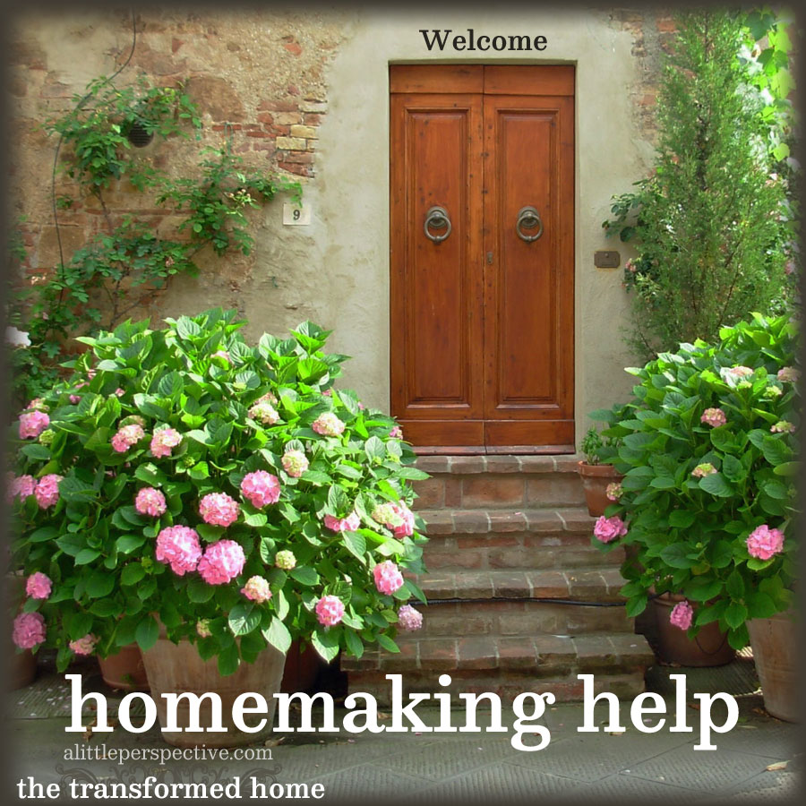homemaking help | the transformed home at alittleperspective.com