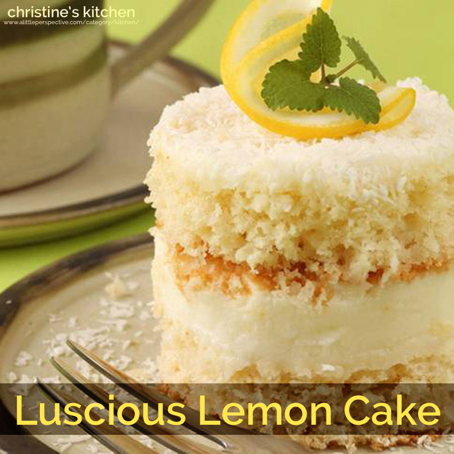 luscious lemon cake | christine's kitchen at a little perspective
