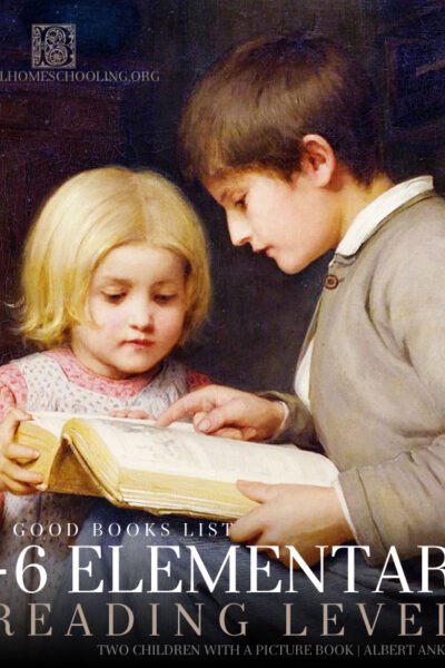 4-6 Elementary Reading | 1000 Good Books | biblicalhomeschooling.org