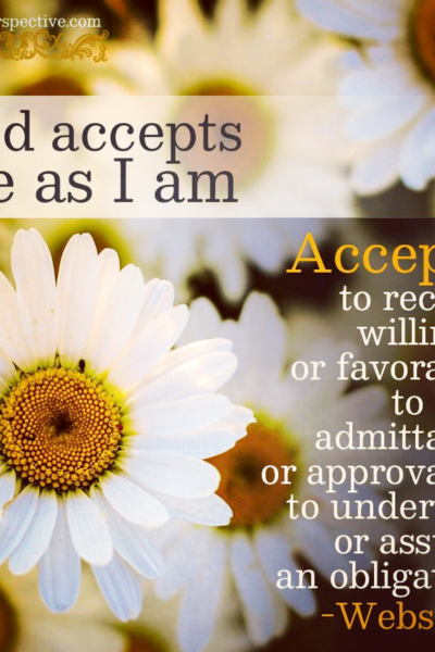 God Accepts Me | alittleperspective.com