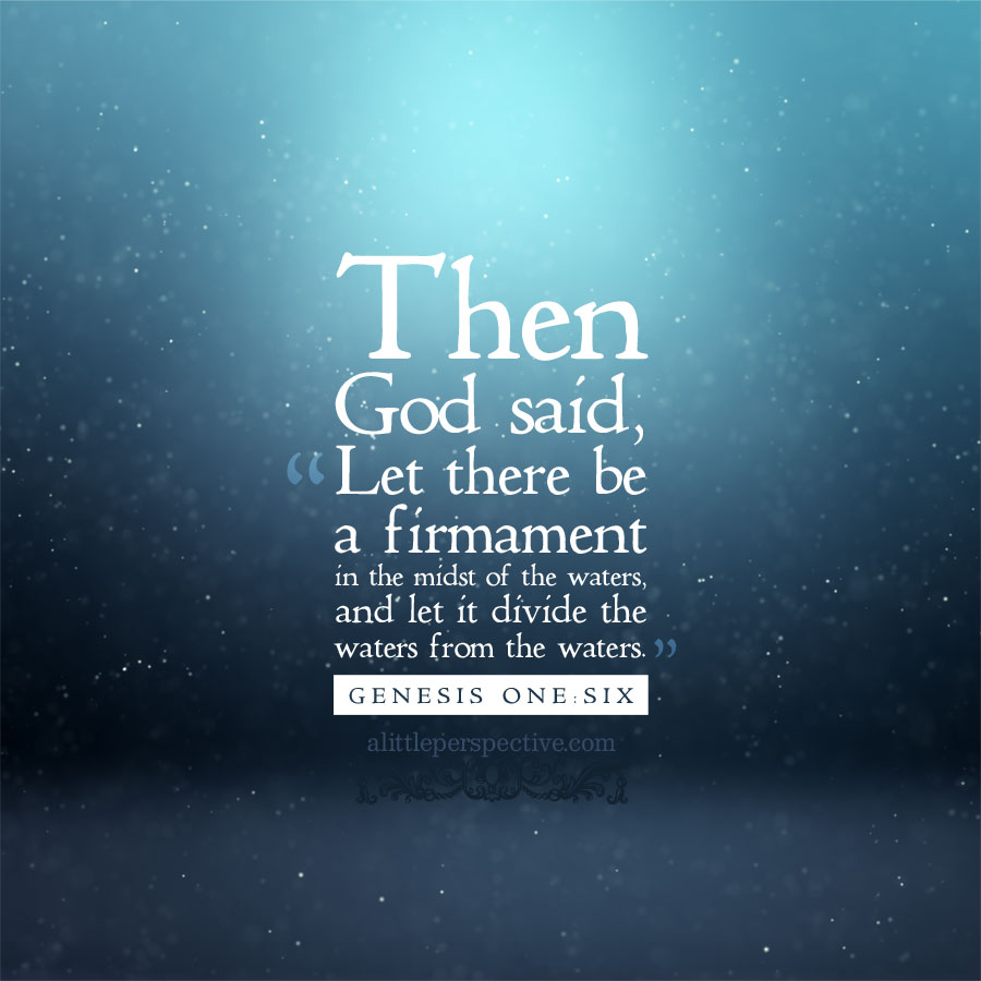 Gen 1:6 | scripture pictures at alittleperspective.com