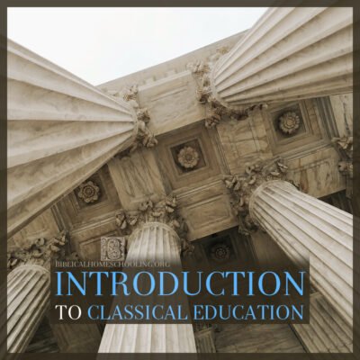 Introduction to Classical Education