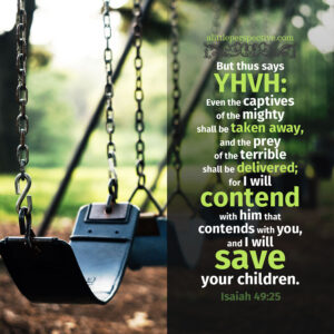 Isa 49:25 | scripture pictures at alittleperspective.com