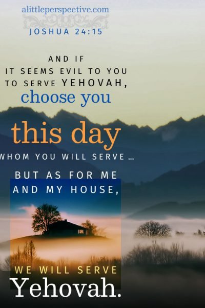 Jos 24:15 | scripture pictures at alittleperspective.com