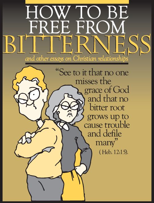 How to Be Free from Bitterness by Jim Wilson
