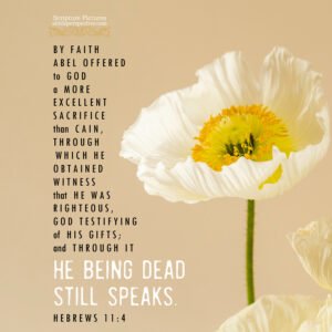 Heb 11:4 } Scripture Pictures @ alittleperspective.com