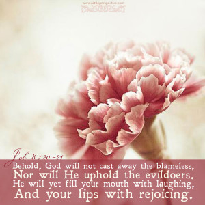 Job 8:20-21 | scripture pictures at alittleperspective.com