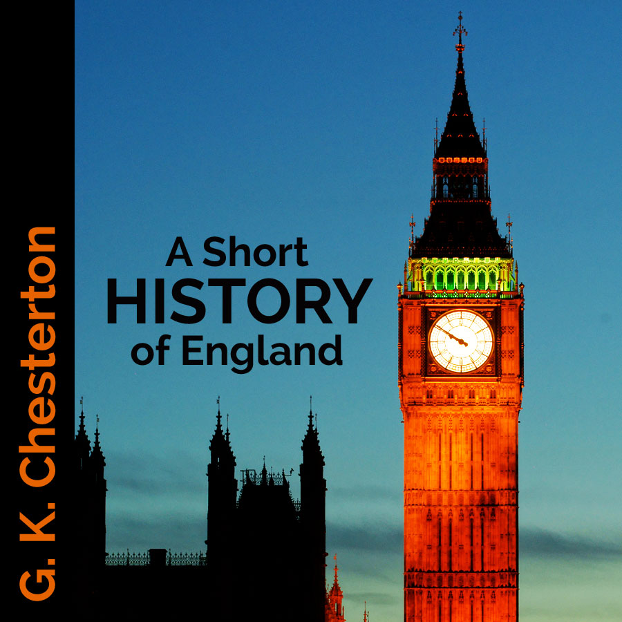 a short history of england by g. k. chesterton | a little perspective