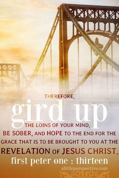 1 Pet 1:13 | scripture pictures at alittleperspective.com