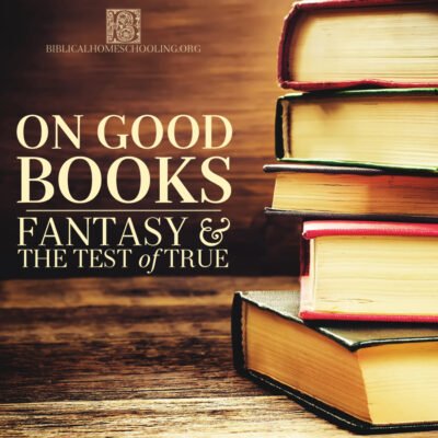 On Good Books: Fantasy and the Test of True