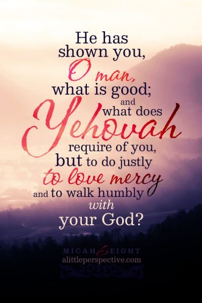 Mic 6:8 | Scripture Pictures @ alittleperspective.com