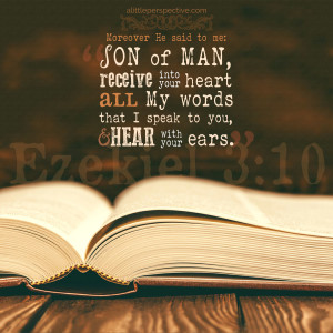 Eze 3:10 | scripture pictures at alittleperspective.com