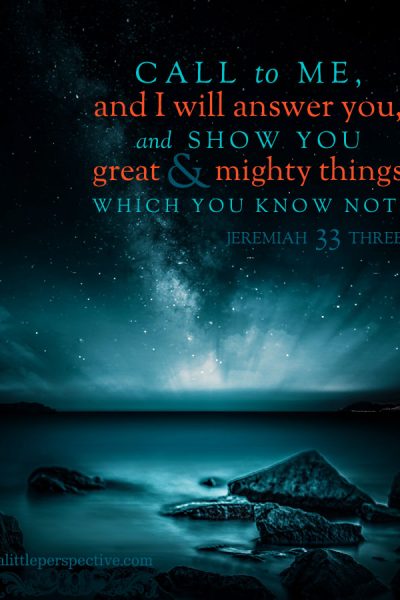 Jer 33:3 | scripture pictures at alittleperspective.com