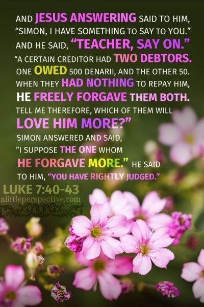 Luk 7:40-43 | scripture pictures at alittleperspective.com