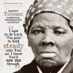 Harriet Tubman | godliness with contentment at alittleperspective.com