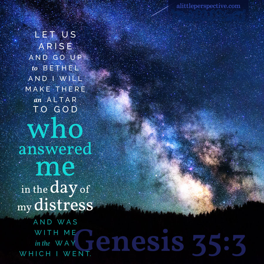 Gen 35:3 | scripture pictures at alittleperspective.com