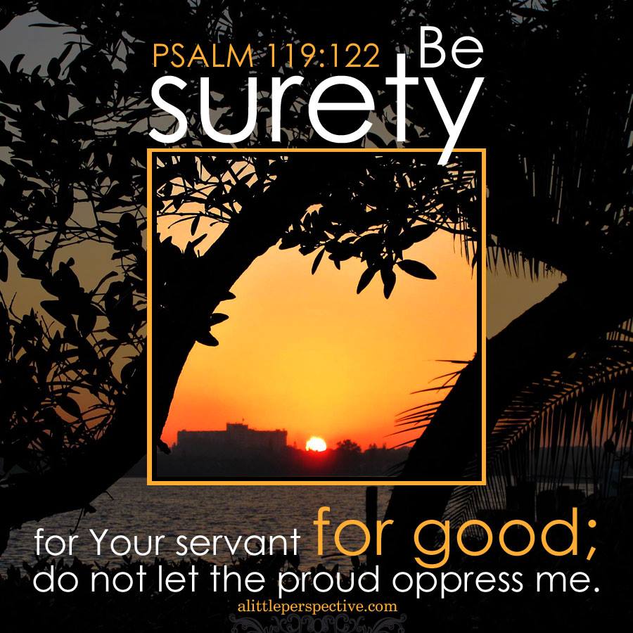 Psa 119:122 | scripture pictures at alittleperspective.com