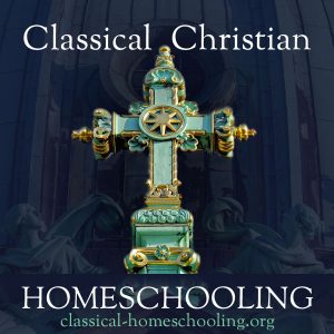 classical christian homeschooling | classical-homeschooling.org/