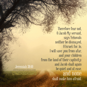 Jer 30:10 | scripture pictures @ alittleperspective.com