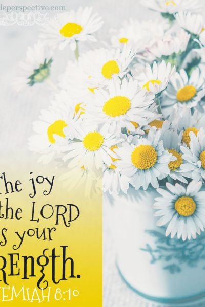 Neh 8:10 | scripture pictures at alittleperspective.com