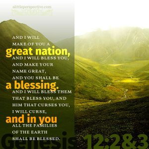 Gen 12:2-3 | scripture pictures at alittleperspective.com