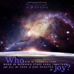 Job 38:6b-7 | scripture pictures at alittleperspective.com