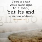 Pro 14:12 cell wallpaper | scripture pictures at alittleperspective.com