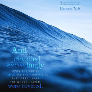 Gen 7:19 | Scripture Pictures @ alittleperspective.com