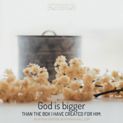 God is bigger than my box