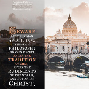Col 2:8 | Scripture Pictures @ alittleperspective.com