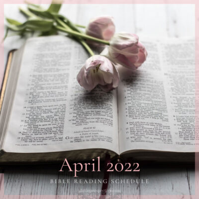 April 2022 Bible Reading Schedule