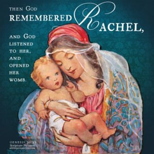 Gen 30:22 | Scripture Pictures @ alittleperspective.com