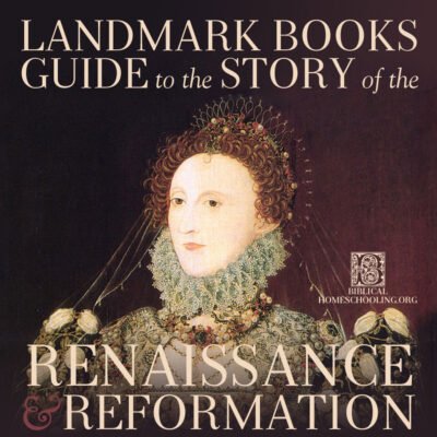 Landmark Books Guide to the Story of the Renaissance and Reformation