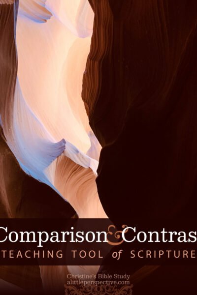 Comparison and Contrast Teaching Tool of Scripture | Christine's Bible Study @ alittleperspective.com