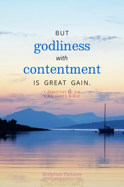 1 Tim 6:6 | Scripture Pictures @ alittleperspective.com