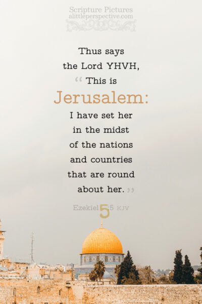 Ezekiel 5:5 | Scripture Pictures @ alittleperspective.com