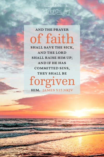 Jam 5:15 | Scripture Pictures @ alittleperspective.com