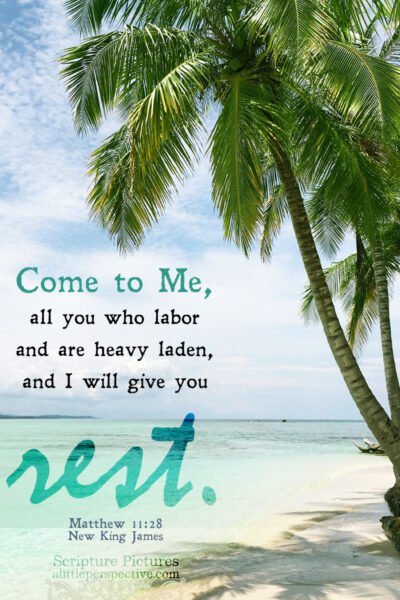 Mat 11:28 | Scripture Pictures @ alittleperspective.com