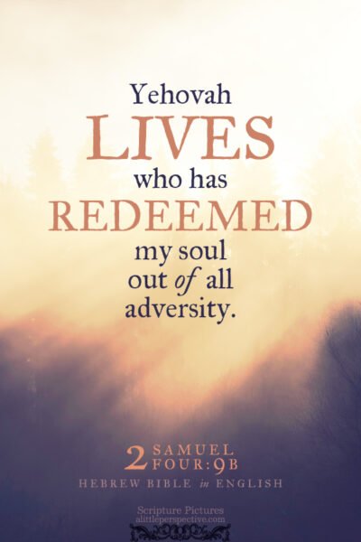 2 Sam 4:9b | Scripture Pictures @ alittleperspective.com