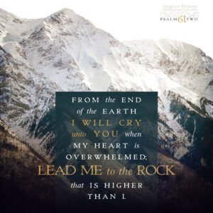 Psa 61:2 | Scripture Pictures @ alittleperspective.com