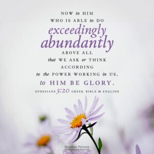 Eph 3:20 | Scripture Pictures @ alittleperspective.com