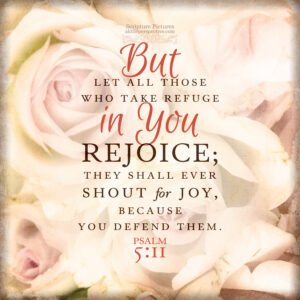 Psa 5:11 | Scripture Pictures @ alittleperspective.com