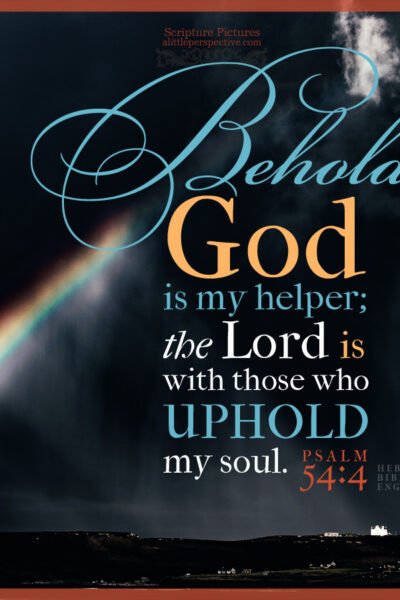 Psa 54:4 | Scripture Pictures @ alittleperspective.com