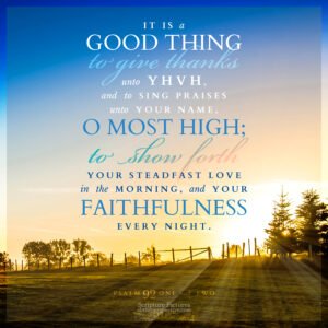 Psa 92:1-2 | Scripture Pictures @ alittleperspective.com