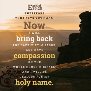 Eze 39:25 | Scripture Pictures @ alittleperspective.com